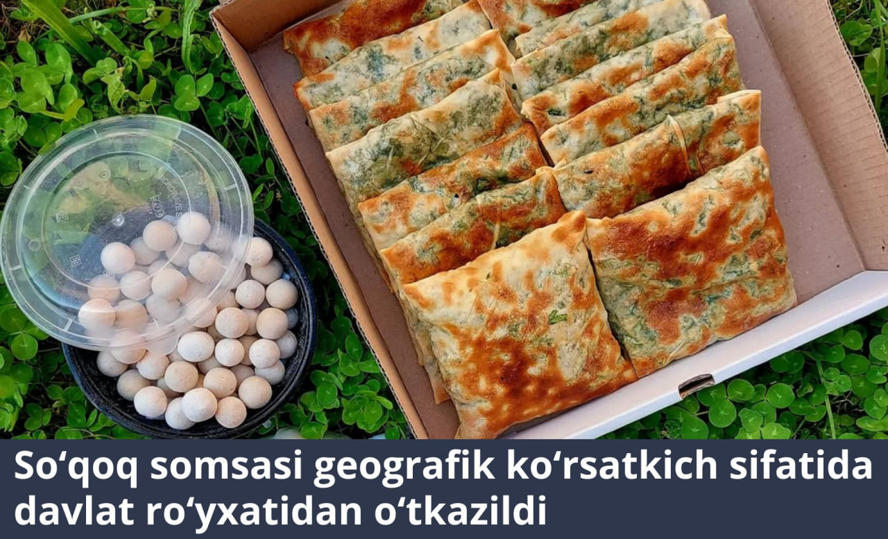 “Andijon do‘ppisi” va “So‘qoq somsasi” geografik ko‘rsatkich sifatida ro‘yxatga olindi