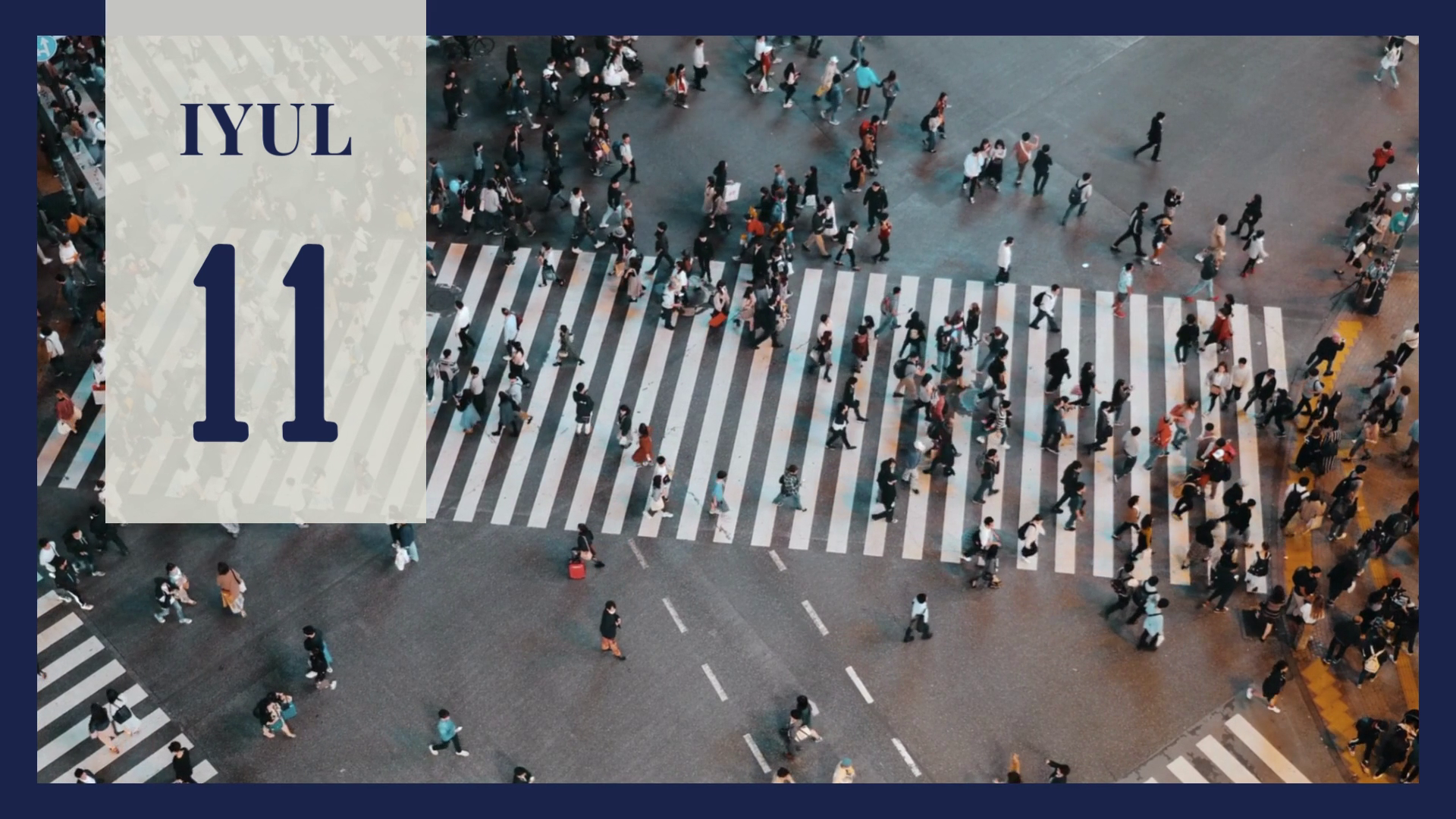 11 IYUL – JAHON AHOLISI KUNI